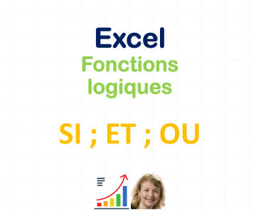 Excel fonctions Logiques SI ; ET ; OU - DCG (Diplôme Comptabilité et Gestion) - UE08 (Système d'Information et de Gestion)